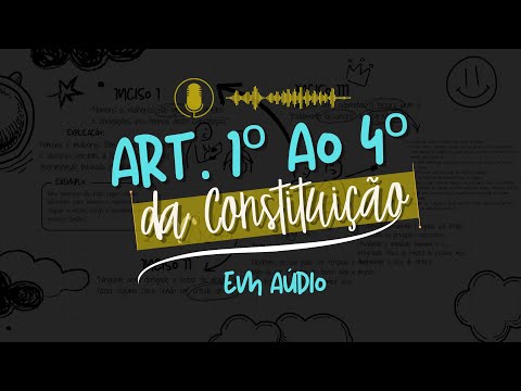 Constituição Art. 1º ao 4º em ÁUDIO (Com Letra na Tela)