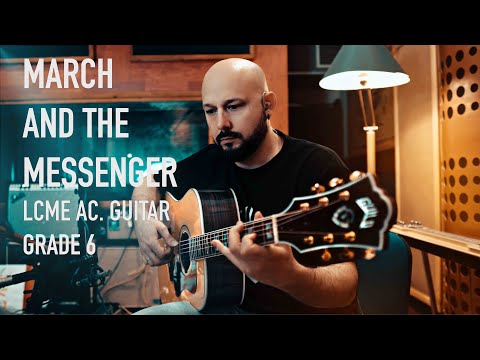 March and the Messenger performed by Yiorgos Kalodoukas – LCM Exams, Acoustic Guitar, Grade 6