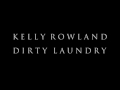 Kelly Rowland -Dirty Laundry