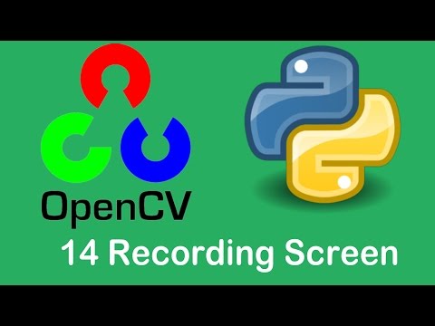 OpenCV3 Tutorials 14 Recording Screen with OpenCV and PILLOW using Python