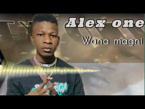 ALEX ONE  WANA MAGNI (SON OFFICIEL)