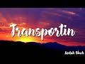 TRANSPORTIN Kodak Black Lyrics