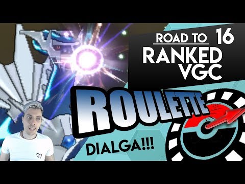 "DIALGA" Pokémon VGC '19 | ROAD TO RANKED ROULETTE  #16 W/Osirus