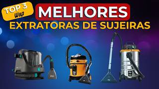 QUAL MELHOR EXTRATORA DE SUJEIRA WAP 2024? Top 3 Melhores de 2024 