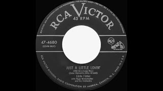 1952 Eddie Fisher - Just A Little Lovin’ (Will Go A Long Way)
