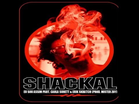 Shackal - Eu Sou Assim part.Carla Suhett & DJ Erik Skratch (Prod. Mister Zoy)