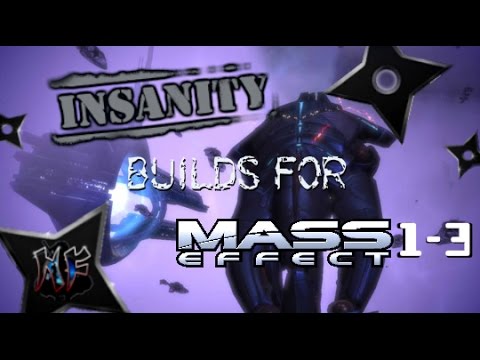 Mass Effect Trilogy | Builds and Basics For Insanity Difficulty