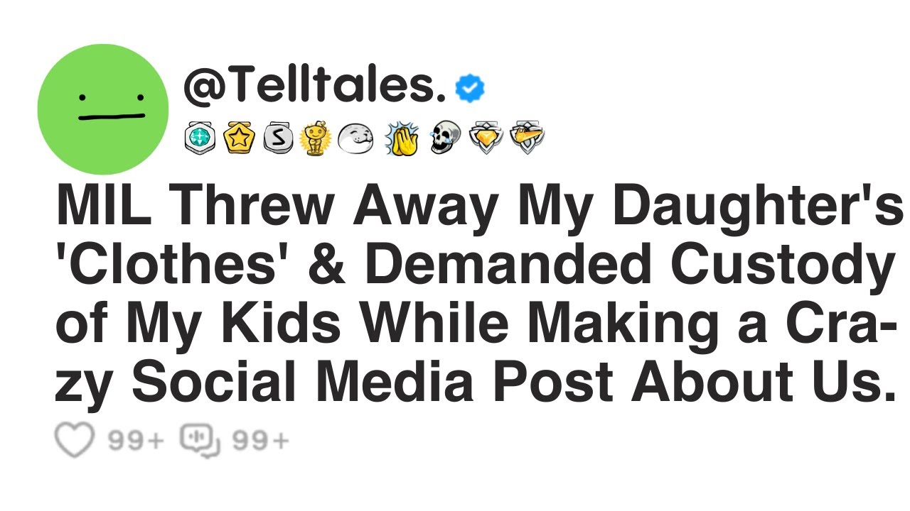 MIL Threw Away My Daughter's 'Clothes' & Demanded Custody of My Kids While Making a Cra-zy Social...
