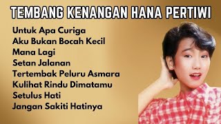 Download lagu Hana Pertiwi Tembang Kenangan Terpopuler | Kumpulan Lagu Lawas 80an Terbaik Hana Pertiwi mp3