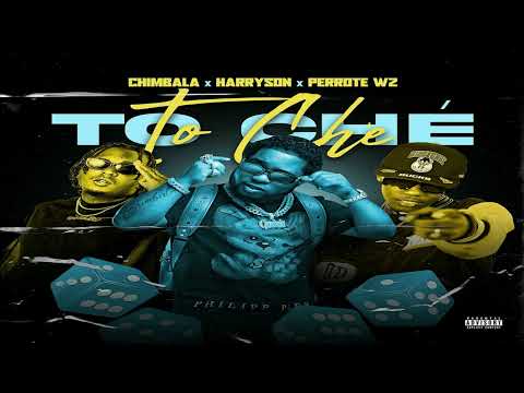 To Ché - Chimbala, Harryson, EL PERROTE WZ (2023
