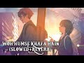 Woh Humse Khafa Hain Tumsa Nahin Dekha Movie Slowed Reverb Song Dino Music Mp4