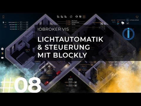 [ioBroker] VIS Visualisierung – #8 – Lichtautomatik & Lichtsteuerung mit Blockly
