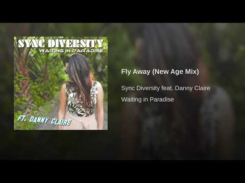 Sync Diversity & Danny Claire - Fly Away