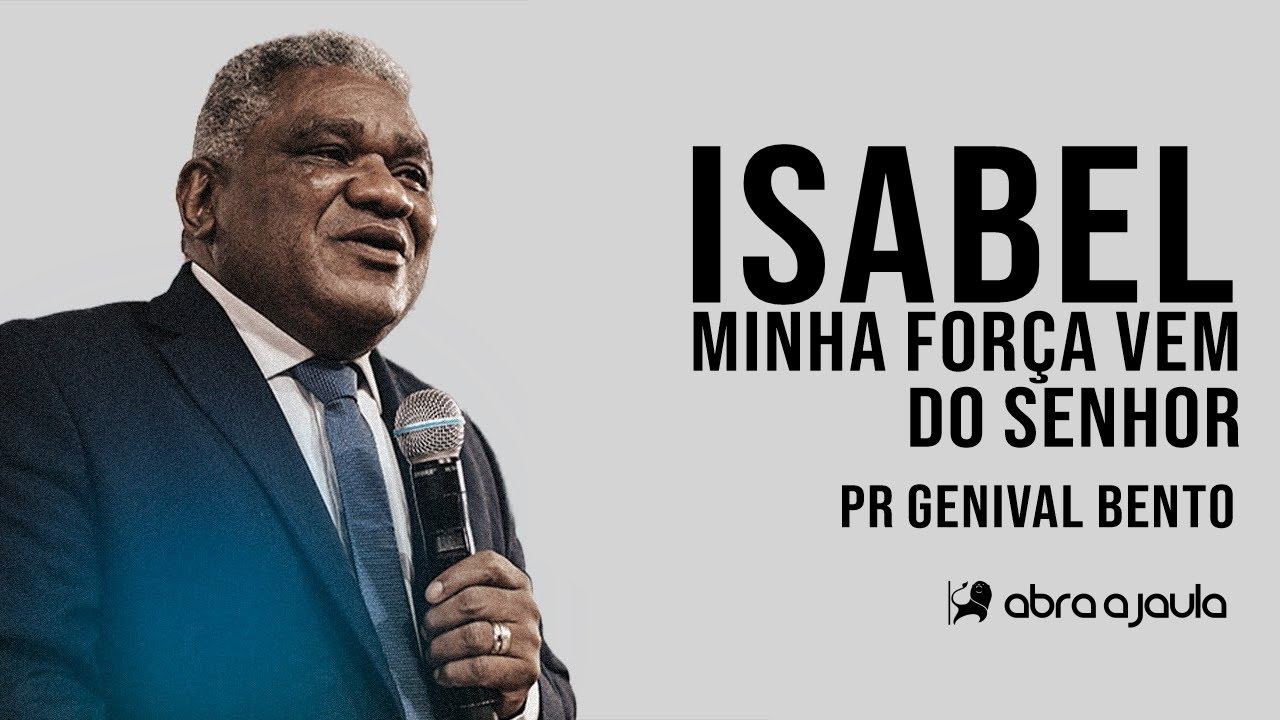 Isabel Minha força vem do Senhor | Pr Genival Bento