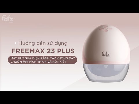 Máy hút sữa điện rảnh tay không dây Fatzbaby Freemax 23 Plus - FB1261VN - Chườm ấm – Kích thích và hút kiệt