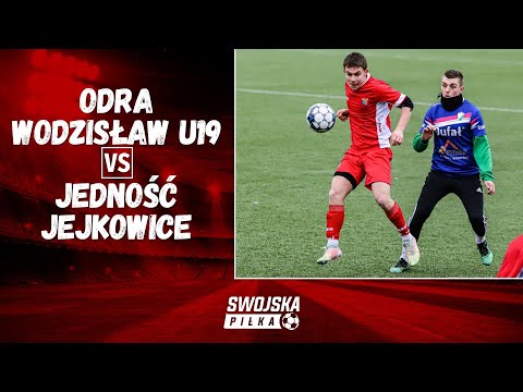 SPARING: ODRA WODZISŁAW U19 🆚️ JEDNOŚĆ JEJKOWICE (BRAMKI)