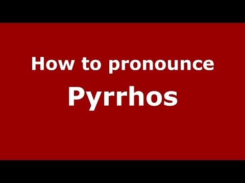 How to Pronounce Pyrrhos - PronounceNames.com