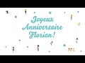 ♫ Joyeux Anniversaire Florian! ♫
