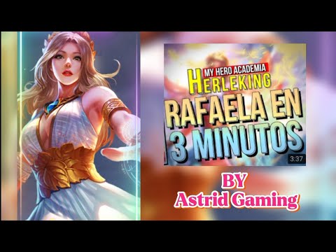 RAFAELA EN 3 MINUTOS BY ASTRID GAMING
