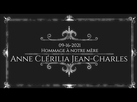 "Hommage à notre mère, Anne Clérilia Jean Charles" || Évêque Jean Clébert Jean-Charles, PhD.