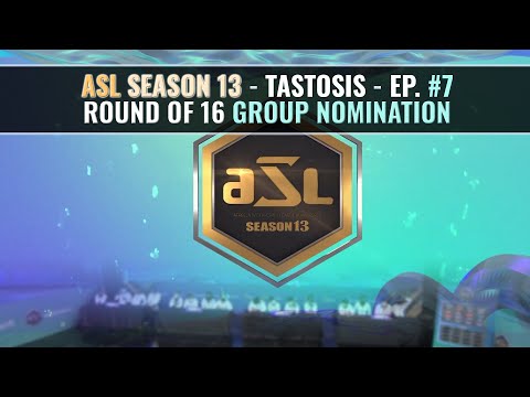 [ENG] AfreecaTV StarLeague(ASL) S13 Ro.16 Group Nomination (Tastosis)