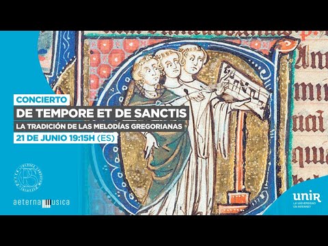 De Tempore et de Sanctis. La tradición de las melodías gregorianas