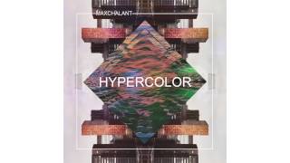 MAXCHALANT - HYPERCOLOR