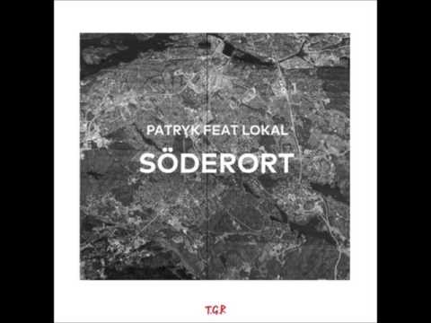Patryk - Söderort ft. Lokal