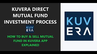 How to Buy & Sell Mutual Fund in Kuvera - Direct Mutual Fund Kuvera Investment Process - Kuvera App