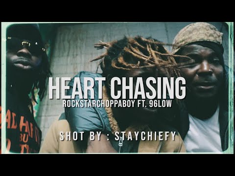Rockstarchoppaboy ft. 96low - Heart Chasing (Official Video) | shot by: @staychiefy