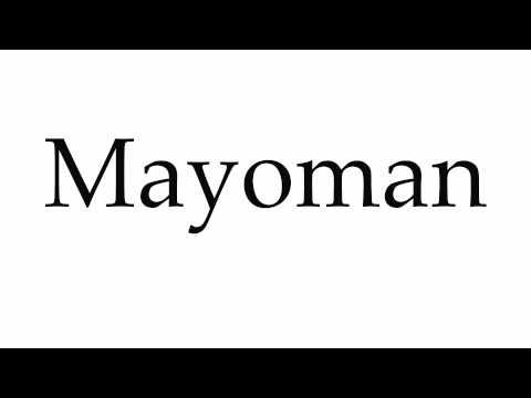 How to Pronounce Mayoman