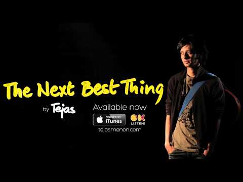 Tejas - The Next Best Thing (audio)