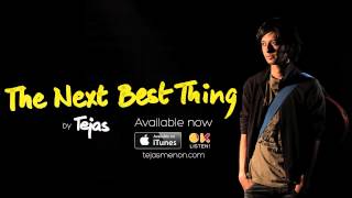 Tejas - The Next Best Thing (audio)