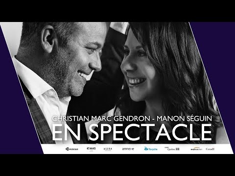 Christian Marc Gendron & Manon Séguin en spectacle