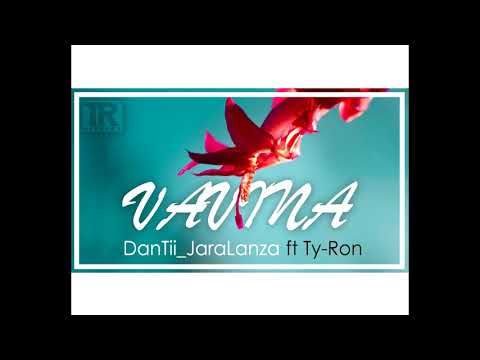 Vavina (DanTii_JaraLanza_ft Ty-Ron)