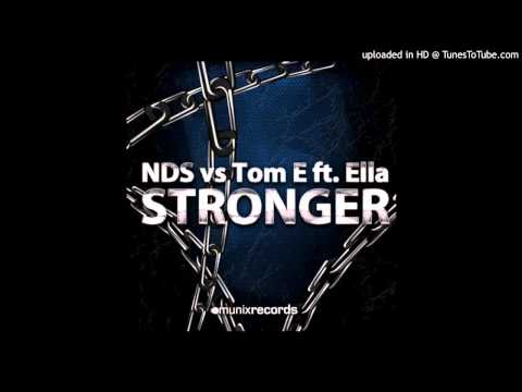 NDS Vs. Tom E Feat. Ella - Stronger (Extended Mix)