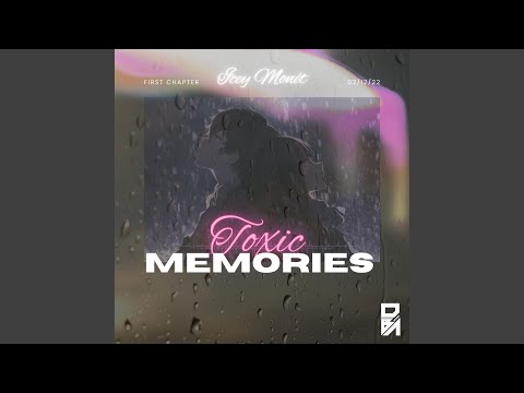 Toxic Memories