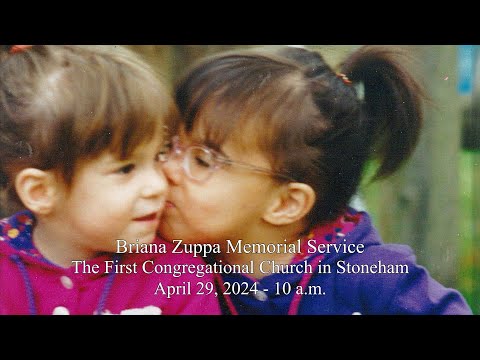 Briana Zuppa Memorial Service - April 29, 2024 - 10 a.m.