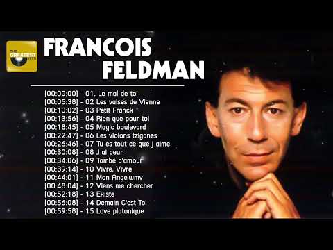 Francois Feldman Les Grandes Chansons – Francois Feldman Meilleures Chansons 2023