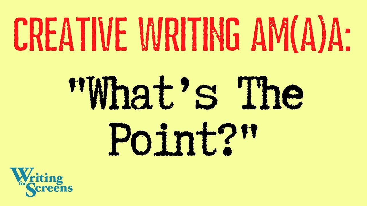 LIVE - CREATIVE WRITING AMA:  “What’s The Point Of Creative Writing In A Messed-Up World?”