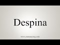 How To Say Despina How To Say Despina