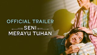 SENI MERAYU TUHAN | TRAILER RESMI