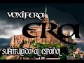 ERA-VOXIFERA SUBTITULADA AL ESPAÑOL 