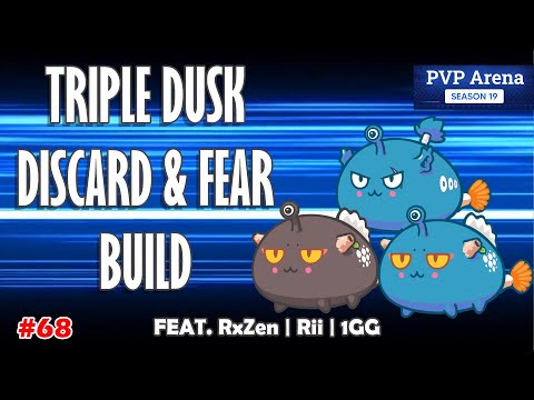 TRIPLE DISCARD & FEAR BUILD | PVP ARENA S19 | Axie Infinity | Vid #68
