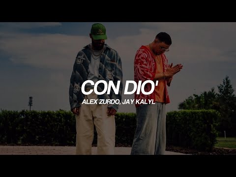 Alex Zurdo, Jay Kalyl - Con Dio' (Letra/Lyrics)