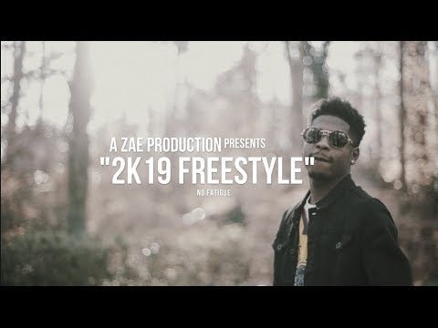No Fatigue - 2k19 Freestyle (Official Music Video) Shot By @AZaeProduction