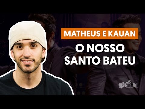 Nosso Santo Bateu - Matheus e Kauan (aula de violão simplificada)