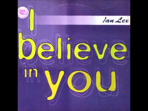 I Believe In You-Ian Lex