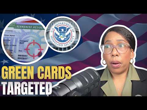 Breaking News: Green Card Holders Targeted for Deportation