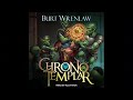 ChronoTemplar A Crunchy LitRPG Adventure JustInTime Book 1 Burt Wrenlaw LitRPG Freaks